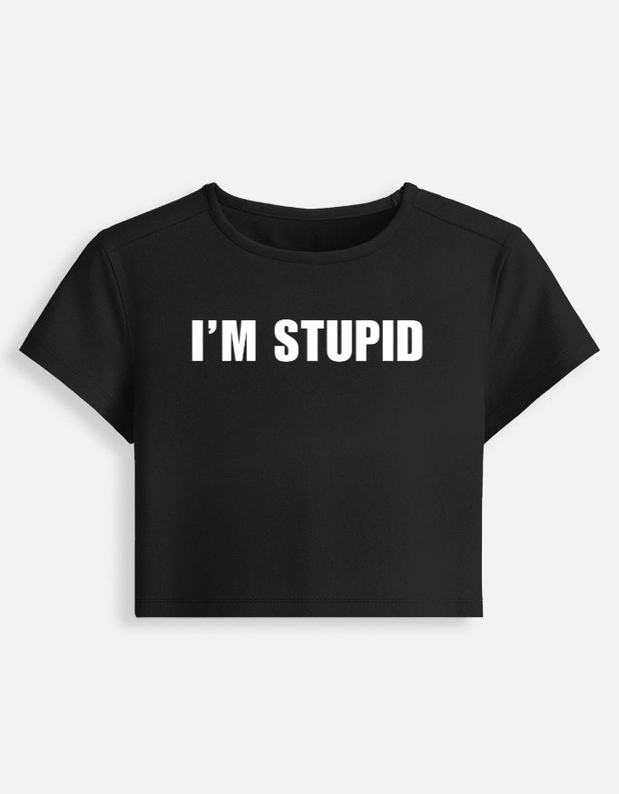 Black baby tee with bold white text reading "I'M STUPID" printed on the chest. Part of a two-piece couple's combo tee set.