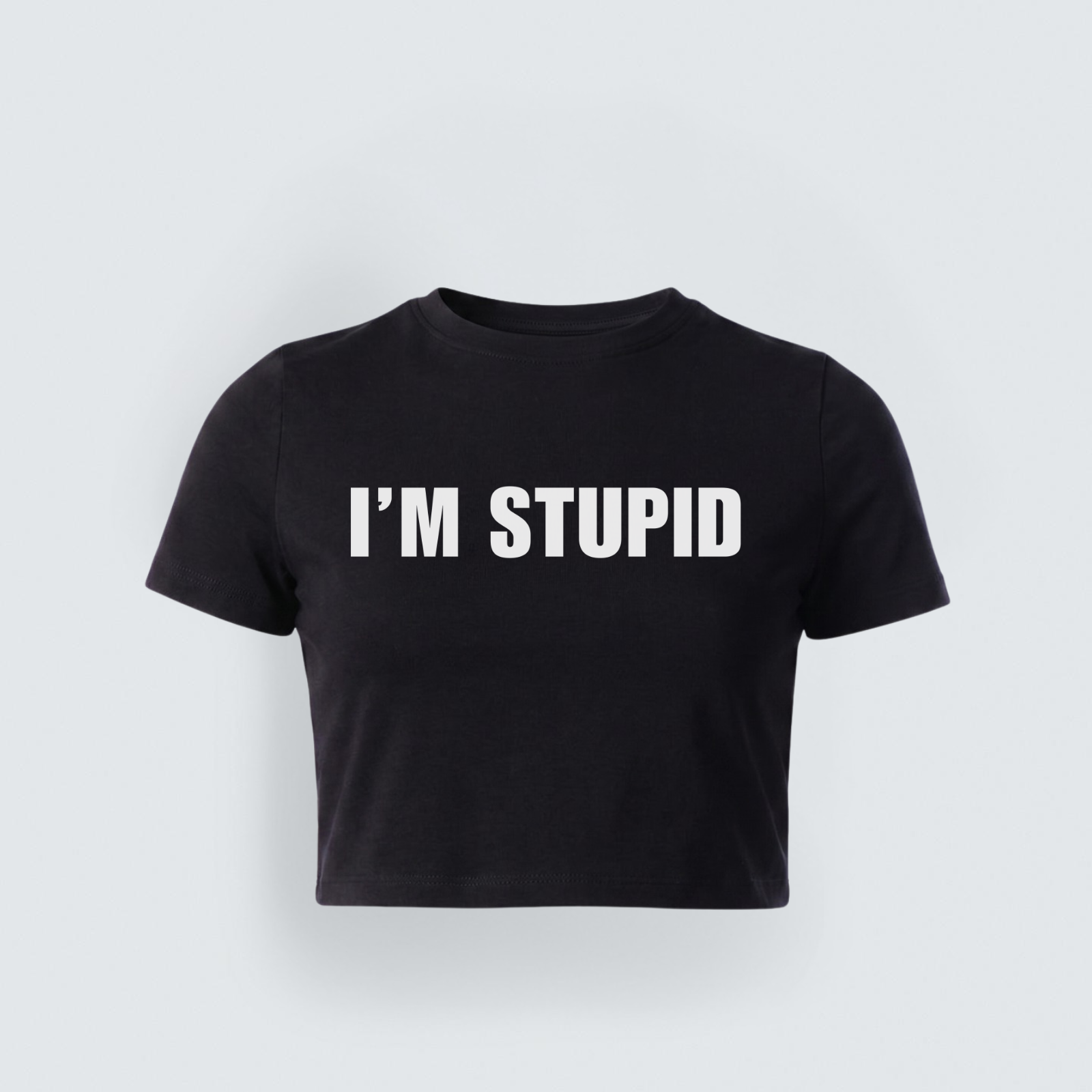 Black baby tee with bold white text reading "I'M STUPID" printed on the chest. Part of a two-piece couple's combo tee set.